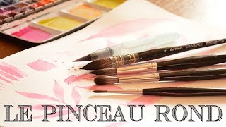 🖌 Le pinceau rond pour aquarelle [upl. by Ibib]