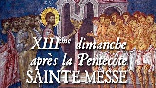 Messe du XIIIème dimanche après la Pentecôte  RESPICE DOMINE [upl. by Ellednek]