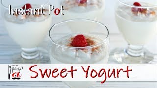 Sweet Yogurt  Instant Pot Recipes [upl. by Codding117]