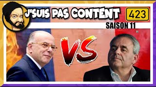 XAVIER BERTRAND VS BERNARD CAZENEUVE  LE COMBAT DES BOLOSS  Jsuis pas content  423 [upl. by Einafets344]