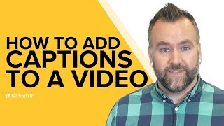 5 Ways to Add Captions to Your Videos Easily [upl. by Hayott]