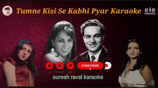 Tumne Kisi Se Kabhi Pyar Karaoke With Hindi Lyrics Scrolling [upl. by Ecienaj]