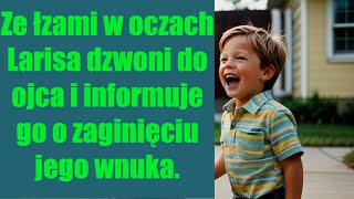 Ze łzami w oczach Larisa dzwoni do ojca i informuje go o zaginięciu jego wnuka [upl. by Leamiba]