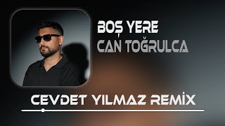 Can Toğrulca  Lan Ben Sana Nerden Tutuldum Boş Yere  Cevdet Yılmaz Remix [upl. by Laval]