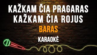 Baras  Kažkam Čia Pragaras Kažkam Čia Rojus Karaoke [upl. by Natfa]