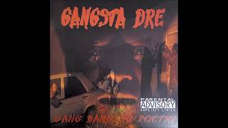 Gangsta Dre – Gang Banging Poetry feat Kyky Brown [upl. by Nylarej]