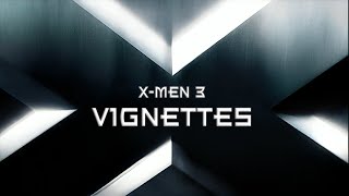 X3 Vignettes  XMen Behind the Scenes [upl. by Calista]