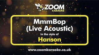 Hanson  MmmBop Live Acoustic Without Backing Vocals  Karaoke Version from Zoom Karaoke [upl. by Aneet159]