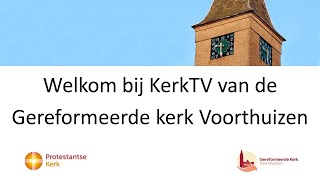 08092024 HOOR dienst Gereformeerde Kerk te Voorthuizen [upl. by Sharline]