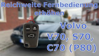 Reichweite Funkfernbedienung Zentralverriegelung erhöhen  extend key fob range Volvo V70 S70 C70 XC [upl. by Fernanda]