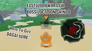 NEW How To Get Dagai Wire In Shindo Life Eastwood Korashi Boss Location  Shindo Life Roblox [upl. by Amil]