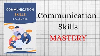 COMMUNICATION SKILLS Mastery  AUDIOBOOKS Full Length [upl. by Noit48]