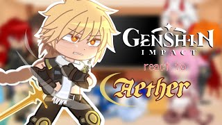 Genshin Impact react to Aether☀️ read warnings short cringe♡🎀 [upl. by Arihsak471]