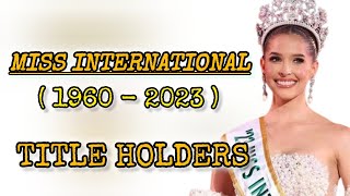 MISS INTERNATIONAL 2023  LIST OF TITLE HOLDERS FROM 1960 TO 2023 [upl. by Ahsiekit]