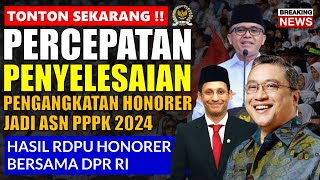 HASIL RDPU PERCEPATAN PENYELESAIAN PENGANGKATAN HONORER JADI ASN PPPK TAHUN 2024 [upl. by Rufus]