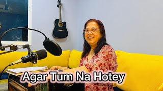 Humey aur jeene ki chahat na hoti  covered song  Sangita Bhattacharjee [upl. by Delphine979]