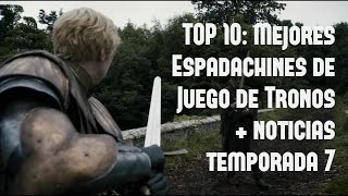 TOP 10 MEJORES ESPADACHINES DE GAME OF THRONES  NOTICIAS TEMP 7 [upl. by Myrah]