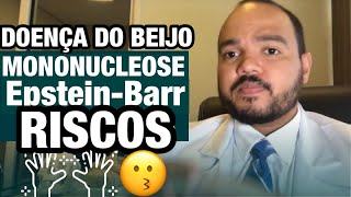 EpsteinBarr entenda vírus causador da “doença do beijo” Mononucleose infecciosa [upl. by Nevyar322]