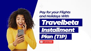 Pay for your flights and holidays with Travelbeta Installment PlanTIP [upl. by Euqilegna]