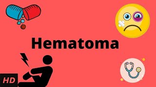 Hematoma Causes Signs and Symptoms Diagnosis and Treatment [upl. by Agna140]