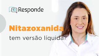 Nitazoxanida  Para que serve É de uso infantil Trata Covid Tem efeito colateral  CR Responde [upl. by Terraj152]