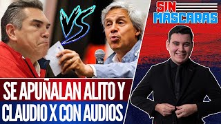 SinMáscaras  TRAICION en el PRIAN Claudio X SACRIFICA a ALITO con AUDIOS sobre CORRUPCIÓN [upl. by Dwinnell]