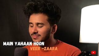 Main Yahaan Hoon  Unplugged Cover Harshadnlt  VeerZaara  Shahrukh Khan [upl. by Lehacim171]