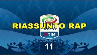 RiassuntoRap  Serie A Giornata 11 [upl. by Karoly]