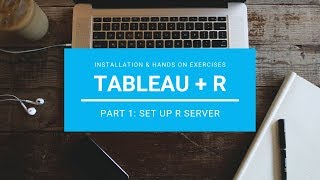 Tableau  R Integration Part 1  Set Up Your R Server [upl. by Ecienahs]