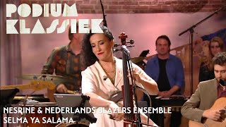 Nesrine amp Nederlands Blazers Ensemble  Sayed Darwish  Selma Ya Salama  Podium Klassiek [upl. by Yelhs]