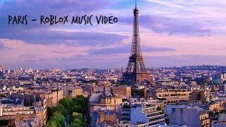 Paris  Roblox Music Video [upl. by Curr]