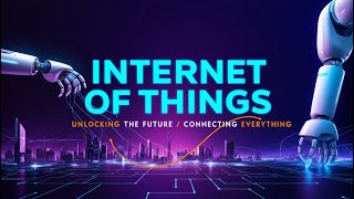 Internet of things IoT  Unlocking the Future Connecting everything [upl. by Ddot195]