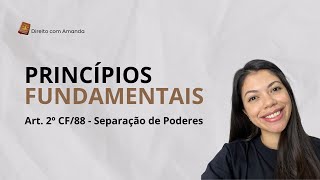 Direito Constitucional  Princípios Fundamentais  0102  Separação de Poderes [upl. by Ignatius329]