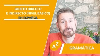 📚Direct and indirect object in Spanish A1 A2  Objeto directo e indirecto en español A1A2 [upl. by Bolen33]