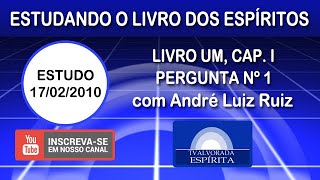 02  Estudo O Livro dos Espíritos  Livro Um Capítulo I Pergunta nº 1 [upl. by Enelyt]