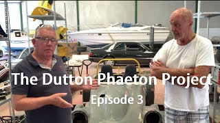 The Dutton Phaeton Project Episode 3 [upl. by Murry859]