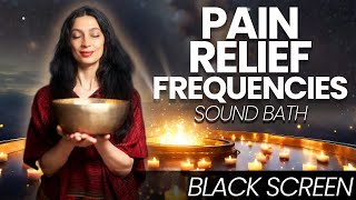 Healing Music for Pain Relief  Relaxing Sound Frequency Black Screen [upl. by Negrom37]