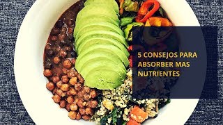 5 consejos para absorber mas nutrientes [upl. by Hoyt]