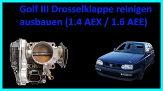 Golf III Drosselklappe reinigenausbauen 14 AEX  16 AEE [upl. by Bria]