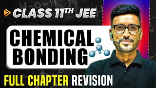 Chemical Bonding COMPLETE Chapter in 1 Video  Quick Revision  Class 11 Arjuna JEE [upl. by Dranrev]