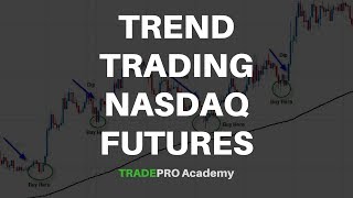 How to Trend Trade with Live Nasdaq Futures Example  Day Trading Futures [upl. by Paget605]