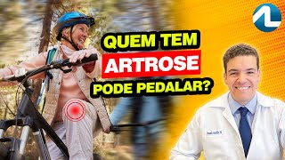 QUEM TEM ARTROSE PODE PEDALAR [upl. by Selim]