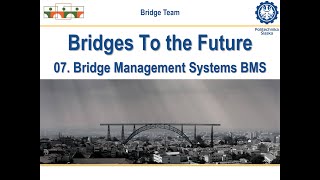 Bridges To The Future 07 Bridge Management Systems [upl. by Radburn998]