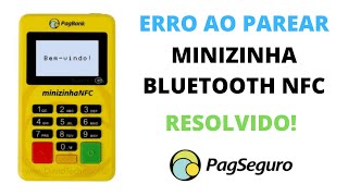 Corrigindo erro na ativação da Minizinha Bluetooth NFC PagSeguro  Erro no Pareamento [upl. by Neerroc]