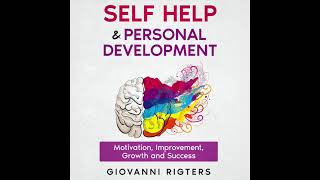 Self Help and Personal Development Motivation Improvement Growth and Success  Audiobook [upl. by Nosrettap]