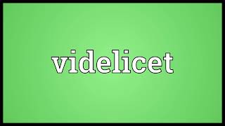 Videlicet meaning [upl. by Edgard]