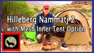 Hilleberg Nammatj 2 4 Season Tent with Mesh Inner Tent Option Set Up and Review [upl. by Yhpos]