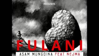 Asam Mungoina  Fulani Feat Nejma Audio Officiel [upl. by Namlaz]