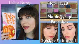 Too Faced  Maple Syrup Pancakes Eyeshadow Palette  Review amp Tutorial [upl. by Kath758]