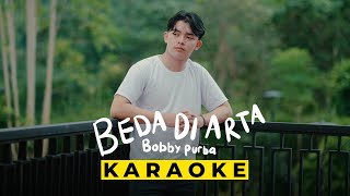 Karaoke Bobby Purba  Beda Di Arta Lagu Batak Terbaru 2024 [upl. by Noryb117]